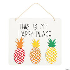 This is my happy place sign. Happy Place Pineapple Sign Oriental Trading