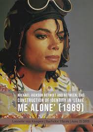 Michael Jackson Betwixt and Between: The Construction of Identity in 'Leave  Me Alone' (1989)