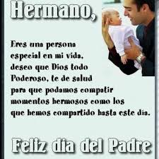 Hoy es tu día hermanito, feliz día del padre! Gnec Export Feliz Dia Del Padre A Mi Querido Hermano Facebook
