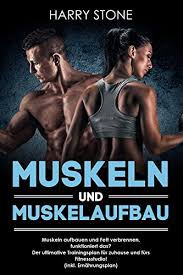 Denn obwohl man bei mir keinen signifikanten unterschied sieht, ist es so dass ich schon 20 kg mehr stemmen kann in jeder disziplin. Muskeln Und Muskelaufbau Muskeln Aufbauen Und Fett Verbrennen Funktioniert Das Der Ultimative Trainingsplan Fur Zuhause Und Furs Fitnessstudio Inkl Ernahrungsplan Ebook Stone Harry Amazon De Kindle Shop