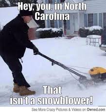 12 Undeniable Things You Ll Find In Every North Carolina Home Funny Memes North Carolina Snow Blower