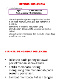 Ciri disleksia pertama yang merupakan jenis kelainan saraf yang bisa dilihat adalah mengalami kesulitan pemahaman dan juga memproses bahasa. Disleksia Ppt
