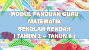 Download Muat Turun Modul Panduan Pengajaran Guru Kssr Matematik Sekolah Rendah Layanlah Berita Terkini Tips Berguna Maklumat