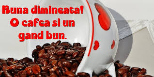 Un început de zi pozitiv va da un impuls de emoții plăcute pentru întraga zi. Mesaje De Buna Dimineata Buna Dimineata O Cafea Si Un Gand Bun Mesajeurarifelicitari Com