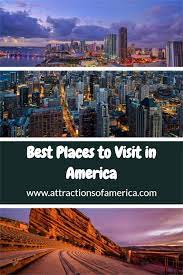 30 Best Places To Visit In America In 2021 Cool Places To Visit Places To Visit Beautiful Places To Visit