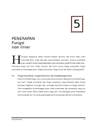Fungsi adalah suatu bentuk matematis yang menyatakan hubungan ketergantungan antara satu variabel dengan variabel lainnya. Bab 5 Penerapan Fungsi Non Linier