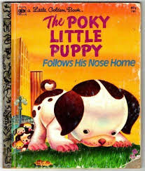 The Poky Little Puppy Follows His Nose Home Hardcover Holl Adelaide Ebay Little Golden Books Childrens Stories Coloring Books