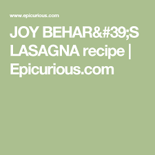 Joy Behar 39 S Lasagna Recipe Epicurious Com Lasagna Recipe Lasagna Pasta Dishes