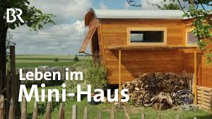 Leben In Kleinen Hausern Weniger Ist Mehr Zwischen Spessart Und Karwendel Doku Tiny House Youtube