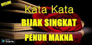 Buat dia mengerti bahwa perasaan. Kata Bijak Singkat Pendek Penuh Makna Apl Di Google Play