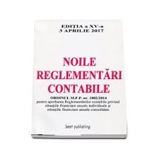 1.802 din 29 decembrie 2014 (*actualizat*)pentru aprobarea reglementărilor contabile privind situaţiile financiare anuale individuale şi situaţiile financiare anuale consolidate(actualizat până la data de 1 februarie 2017*). Noile Reglementari Contabile Format A4 Editia A Xv A Actualizata La 3 Aprilie 2017 Evitalshop