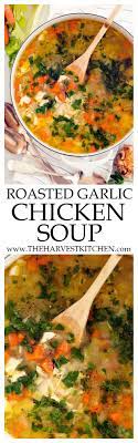 Roasted Garlic Chicken Soup Recipe Chicken Soup Recipes Healthy Soup Recipes Chicken Soup Recipes Healthy