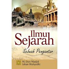 Ilmu Sejarah Sebuah Pengantar Prenadamedia Group