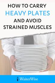 How To Carry Heavy Plates And Avoid Strained Muscles Restaurant Server Training Camarera