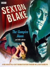 Sexton Blake: The Vampire Moon and Other Stories Audiobook