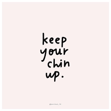 Explore our collection of motivational and famous quotes by authors you know and love. Keep Your Chin Up Things Will Be Okay Chin Up Quotes Its Okay Quotes Up Quotes