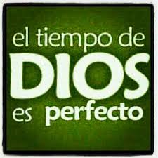 El Tiempo De Dios Es Perfecto Los Tiempos De Dios Dios Dios Te Ama