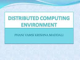 From parallel processing to the internet of things. Distributed Computing Environment Ppt Download