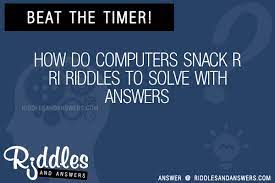 22.06.2013 · a computer may have a few bytes for a snack. 30 How Do Computers Snack R Ri Riddles With Answers To Solve Puzzles Brain Teasers And Answers To Solve 2021 Puzzles Brain Teasers