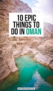 10 Completely Epic Things To Do In Oman Follow Me Away Best Places To Travel Oman Travel Places To Travel