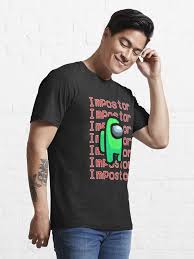 Among Us Crewmate Impostor T Shirt By Ind3finite Redbubble In 2020 Cool T Shirts Shirt Designs Classic T Shirts