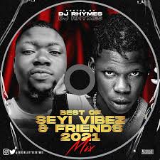 Kindly download and share below. Mixtape Dj Rhymes Best Of Seyi Vibez Friends 2021 Mix