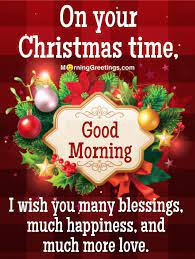 Good morning, just be happy today. 35 Merry Christmas Good Morning Images Morning Greetings Morning Quotes And Wishes Images