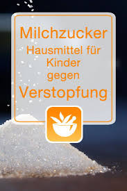 Eine verstopfung kann unter umständen die ursache für einen darmverschluss (ileus) sein. Milchzucker Hausmittel Fur Kinder Gegen Verstopfung Hausmittel Verstopfung Verstopfung Kinder