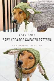 Baby Yoda Pattern Dog Sweater Dog Sweater Pattern Baby Yoda Pattern Baby Yoda Hat Pattern