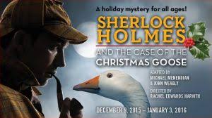 Sherlock Holmes and the Case of the Christmas Goose (play 2015-2016)