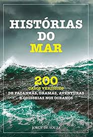 O manejo da mos pode ter implicacões significativas no balanço global do c e, por isso, no impacto do aumento da concentracão de co, atmosférico sobre as mudancas climáticas. Amazon Com Historias Do Mar 200 Casos Veridicos De Facanhas Dramas Aventuras E Odisseias Nos Oceanos Portuguese Edition Ebook De Souza Jorge Kindle Store
