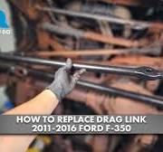 How to Replace Drag Link 2011-2016 Ford F-350