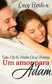 Um Amor para Adam: Spin–Off de Minha Doce Menina