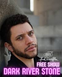 Don't miss Dark River Stone FREE SHOW