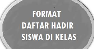 Harapannya, pembaca dapat dengan mudah memahami informasi yang disajikan. Format Daftar Hadir Siswa Di Kelas Untuk Sd Smp Dan Sma Kherysuryawan Id