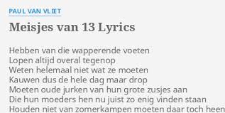 Paul van vliet in theater aan het spui op zaterdagmiddag 13 oktober 2018 16.00 uur: Meisjes Van 13 Lyrics By Paul Van Vliet Hebben Van Die Wapperende