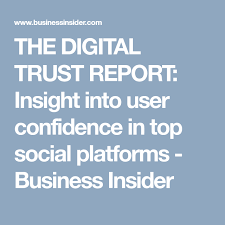 Digital Trust Report 2019 Popular Social Media Platforms Ranked By Consumer Trust Metrics Business Insider Linkedin Statistics Social Media Platforms