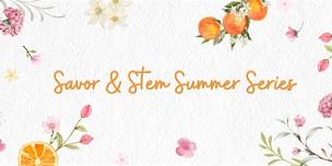Savor & Stem Make-Your-Own Bouquet Workshop