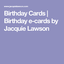 These quotes, sayings, and happy birthday wishes are the best way to wish your friends, family members or anyone else. Birthday Cards Birthday E Cards By Jacquie Lawson Birthday Ecards Happy Birthday Ecard Animated Birthday Cards
