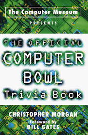 I hope you've done your brain exercises. The Official Computer Bowl Trivia Book Morgan Christopher 9780517884034 Amazon Com Books