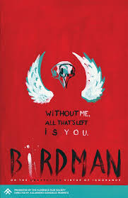 Birdman Or The Unexpected Virtue Of Ignorance Movie Poster Pin By Mѕ Tahua On Birdman In 2020 Birdman Poster On Life Moves Pretty Fast