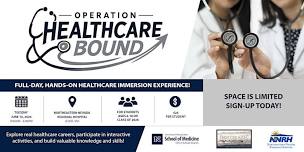 Operation Healthcare Bound: Healthcare Immersion Experience