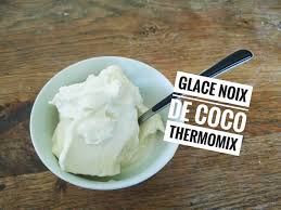 Glace A La Noix De Coco Au Thermomix Recettes De Cuisine Avec Thermomix Ou Pas Recette Recettes De Cuisine Alimentation Glace Noix De Coco