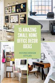 Small Home Office Decor Ideas Small Home Office Home Small House Design