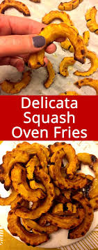 Baked Delicata Squash Fries Recipe Delicata Squash Recipe Delicata Squash Squash Fries