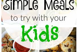 Use these resources to help your family live longer, healthier lives. 10 Simple Kid Friendly Meals A Healthy Slice Of Life