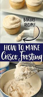 Use This Homemade Crisco Frosting Recipe To Decorate Your Cakes Cookies It S Delicious And Frosting Recipes Frosting Recipes Easy Homemade Frosting Recipes