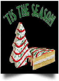 Guess who s ing to our christmas dinner toot sweet 4 two. Amazon Com Lkstore Tis The Season Little Debbie Christmas Tree Cakes Wall Art Print Poster Home Decor 24x31 Posters Prints