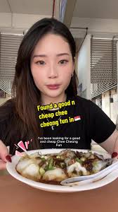 Delicious & Affordable Chee Cheong Fun in Singapore