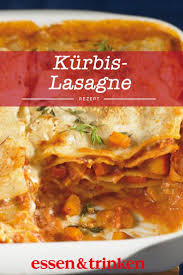 Kurbis Lasagne Rezept Lasagne Rezept Rezepte Mit Kurbis Kurbislasagne